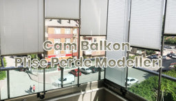 Cam Balkon Plise Perde Modelleri